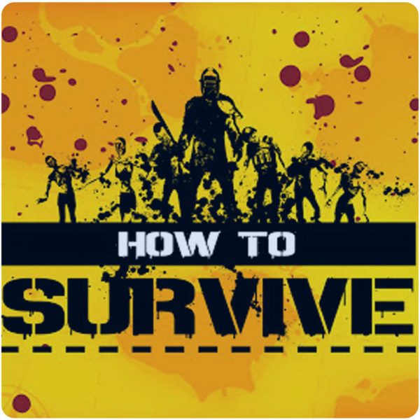 how to survive